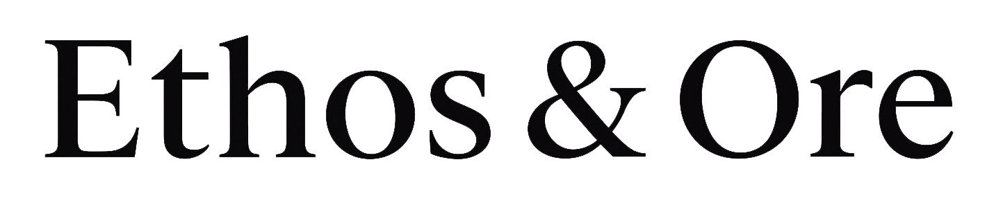 Ethos & Ore